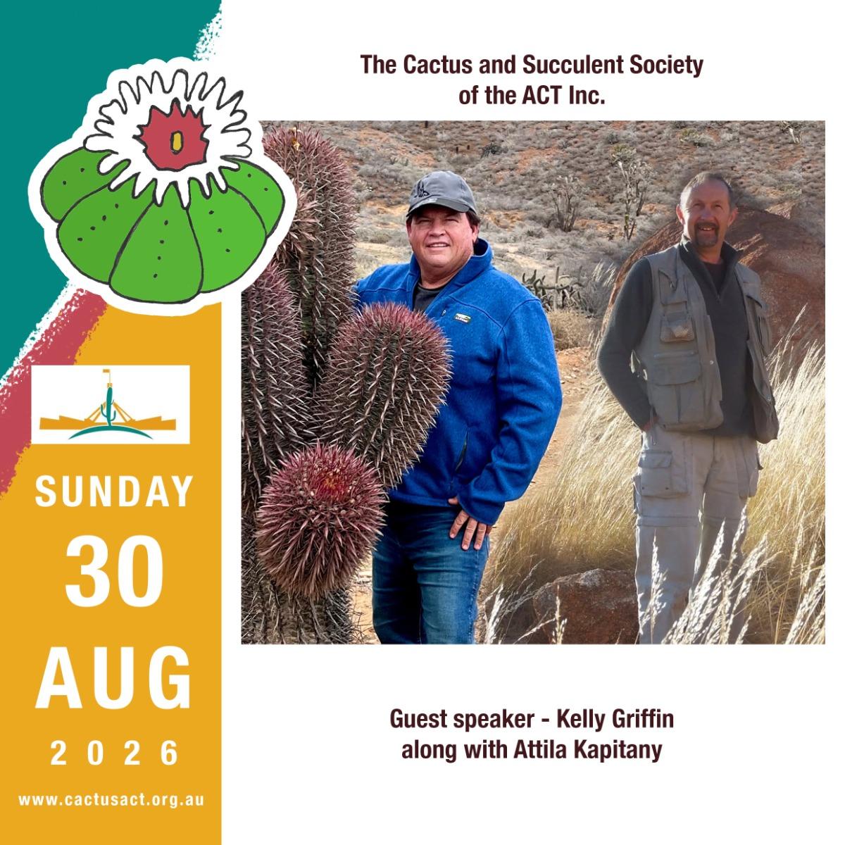 The Cactus and Succulent Society of ACT are inviting Members of the public to attend a presentation by their guest speaker Mr Kelly Griffin (USA).
Date: Sunday 30 August 2026
Time: 10:30am - 12:00pm
Location: Neighbourhood Hall
80 Beaurepaire Cres Holt, Canberra.